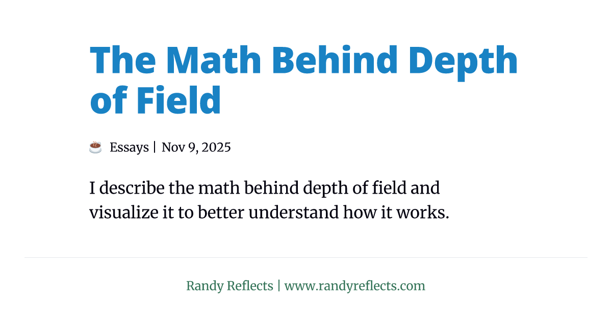 The Math Behind Depth of Field | Randy Reflects